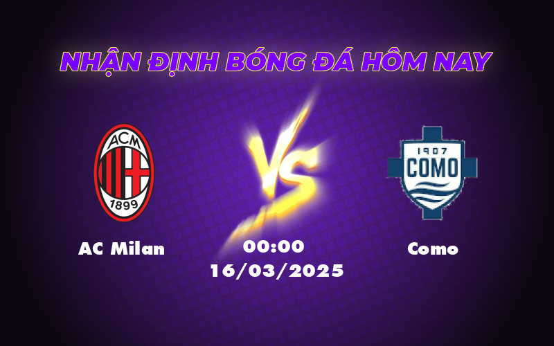 Soi kèo AC Milan vs Como Cuộc đọ sức hấp dẫn tại Serie A 1 ac milan como 16 03 seria a