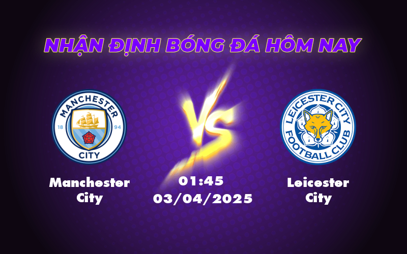 Soi kèo trận Manchester City vs Leicester City Cơn mưa bàn thắng tại Etihad 1 manchester city leicester city 03 04 ngoai hang anh