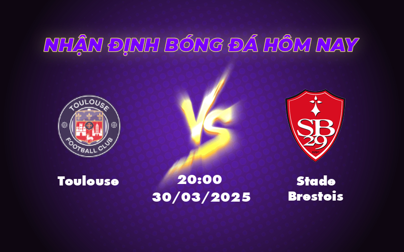 Nhận định soi kèo Toulouse vs Stade Brestois Cuộc đụng độ cân sức tại Ligue 1 1 toulouse stade brestois 30 03 ligue 1