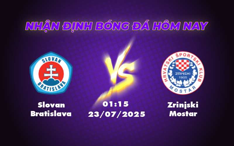 Nhận định Soi kèo Slovan Bratislava vs Zrinjski Mostar Tâm điểm kèo C1 ngày 23/7 1 slovan bratislava zrinjski mostar 23 07 c1