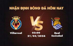 villarreal real sociedad 21 03 khong xac dinh