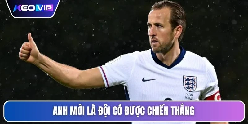 Anh mới là đội có được chiến thắng