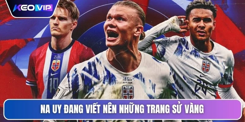 Na Uy đang viết nên những trang sử vàng
