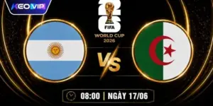 Soi Kèo Argentina Vs Algeria Vào Lúc 08h00 Ngày 17/06