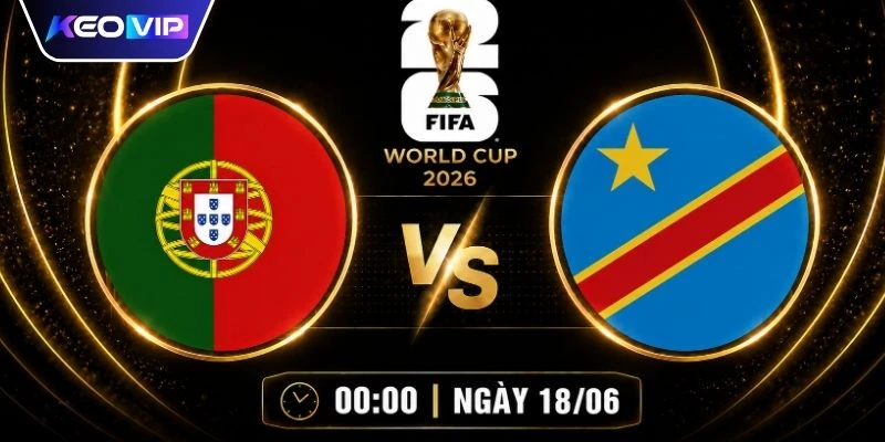 Soi Kèo Bồ Đào Nha Vs CHDC Congo Vào Lúc 00h00 Ngày 18/06
