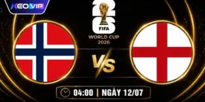 Soi Kèo Na Uy vs Anh Vào Lúc 04h00 Ngày 12/07/2026