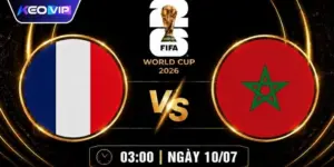 Tỷ Lệ Kèo Pháp Vs Maroc 3h00 Ngày 10/07/2026 - World Cup